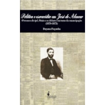 Política e escravidão em José de Alencar: O tronco do ipê, Sênio e os debates em torno da emancipação (1870-1871)