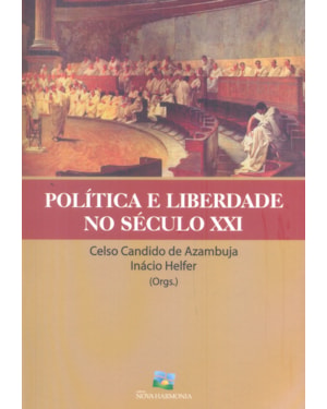 POLITICA E LIBERDADE NO SECULO XXI