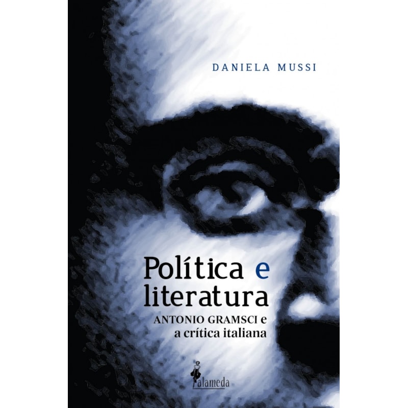 Política e literatura: Antonio Gramsci e a crítica italiana