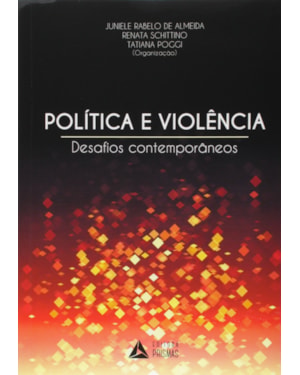 POLÍTICA E VIOLÊNCIA - DESAFIOS CONTEMPORÂNEOS