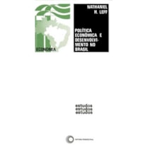 POLITICA ECONÔMICA E DESENVOLVIMENTO NO BRASIL