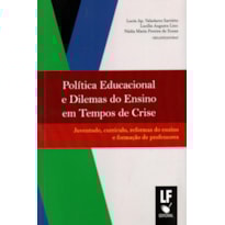 POLÍTICA EDUCACIONAL E DILEMAS DO ENSINO EM TEMPOS DE CRISE: JUVENTUDE, CURRÍCULO, REFORMAS DO ENSINO E FORMAÇÃO DE PROFESSORES