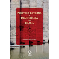 POLÍTICA EXTERNA E DEMOCRACIA NO BRASIL - ENSAIO DE INTERPRETAÇÃO HISTÓRICA