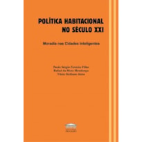 POLÍTICA HABITACIONAL NO SÉCULO XXI