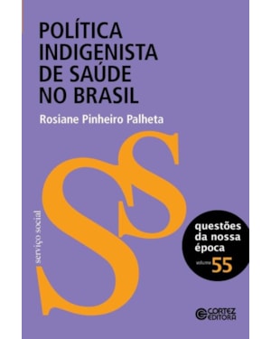 POLÍTICA INDIGENISTA DE SAÚDE NO BRASIL