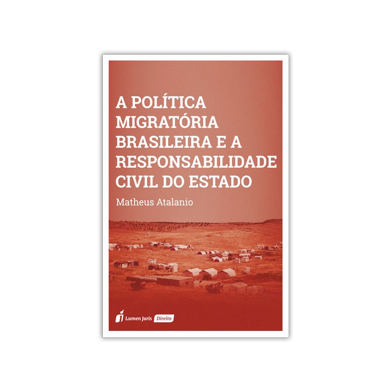 POLÍTICA MIGRATÓRIA BRASILEIRA E A RESPONSABILIDADE CIVIL DO ESTADO, A