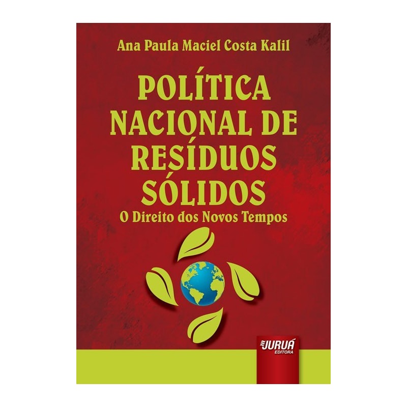 POLÍTICA NACIONAL DE RESÍDUOS SÓLIDOS - O DIREITO DOS NOVOS TEMPOS