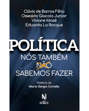 POLÍTICA: NÓS TAMBÉM SABEMOS FAZER