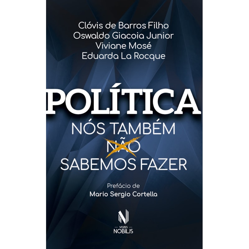 POLÍTICA: NÓS TAMBÉM SABEMOS FAZER