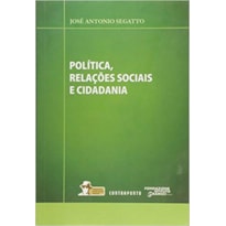 POLITICA, RELAÇOES SOCIAIS E CIDADANIA