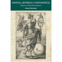 Política, retórica e contingência: estudos em teoria política moderna