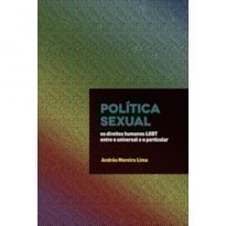 POLÍTICA SEXUAL: OS DIREITOS HUMANOS LGBT ENTRE O UNIVERSAL E O PARTICULAR