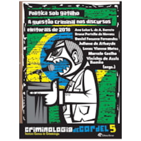 POLÍTICA SOB GATILHO 5 - A QUESTÃO CRIMINAL NOS DISCURSOS ELEITORAIS DE 208