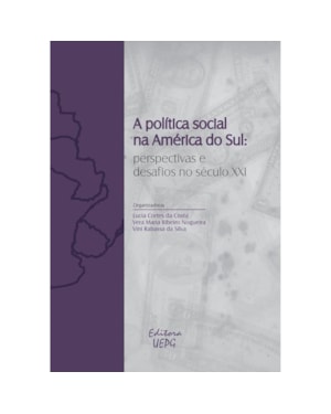 POLITICA SOCIAL NA AMERICA DO SUL, A: PERSPECTIVAS E DESAFIOS NO SECULO XXI - 1
