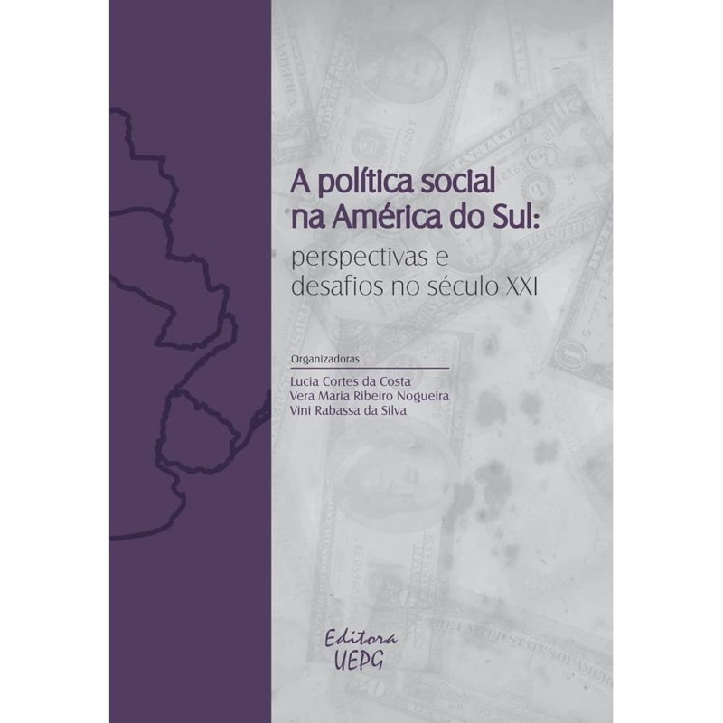 POLITICA SOCIAL NA AMERICA DO SUL, A: PERSPECTIVAS E DESAFIOS NO SECULO XXI - 1