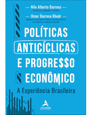 Políticas anticíclicas e progresso econômico a experiência brasileira