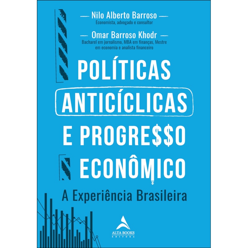 Políticas anticíclicas e progresso econômico a experiência brasileira