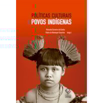 POLÍTICAS CULTURAIS E POVOS INDÍGENAS