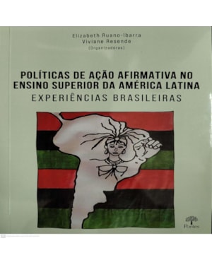 POLITICAS DE AÇÃO AFIRMATIVA NO ENSINO SUPERIOR DA AMÉRICA LATINA - EXPERIÊNCIAS BRASILEIRAS