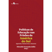 Políticas de educação nas prisões da América do Sul: questões, perspectivas e desafios