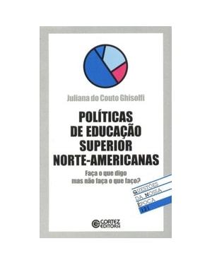Políticas de educação superior norte-americanas: faça o que digo mas não faça o que faço?