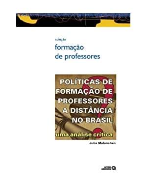 POLITICAS DE FORMACAO DE PROFESSORES A DISTANCIA NO BRASIL: UMA ANALISE CRI