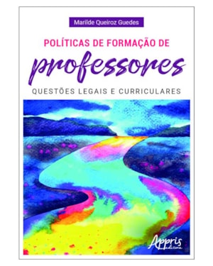 POLÍTICAS DE FORMAÇÃO DE PROFESSORES: QUESTÕES LEGAIS E CURRICULARES