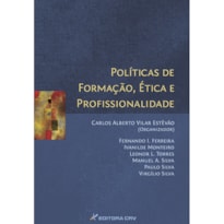 POLÍTICAS DE FORMAÇÃO, ÉTICA E PROFISSIONALIDADE