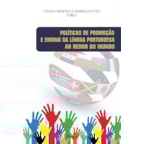 POLÍTICAS DE PROMOÇÃO E ENSINO DA LÍNGUA PORTUGUESA AO REDOR DO MUNDO
