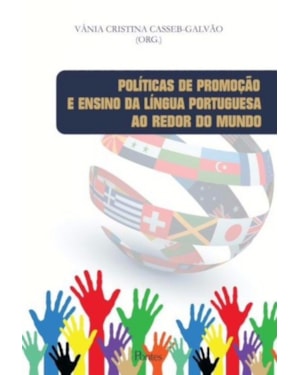 POLÍTICAS DE PROMOÇÃO E ENSINO DA LÍNGUA PORTUGUESA AO REDOR DO MUNDO