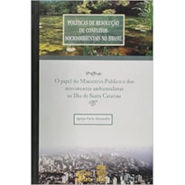 POLITICAS DE RESOLUCCAO DE CONFLITOS SOCIOAMBIENTAIS NO BRASIL - 1  