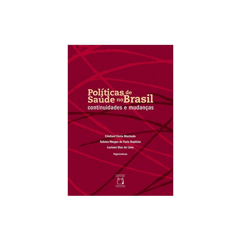 POLÍTICAS DE SAÚDE NO BRASIL: CONTINUIDADES E MUDANÇAS