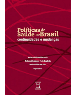 POLÍTICAS DE SAÚDE NO BRASIL: CONTINUIDADES E MUDANÇAS