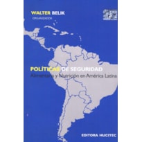 POLÍTICAS DE SEGURIDAD - ALIMENTARÍA Y NUTRUCIÓN EM AMERICA LATINA