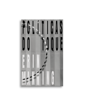 POLÍTICAS DO TOQUE: SENTIDOS, MOVIMENTO E SOBERANIA
