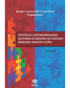 POLÍTICAS E (DES)VALORIZ(AÇÃO) DO ENSINO DE ESPANHOL NO CONTEXTO BRASILEIRO