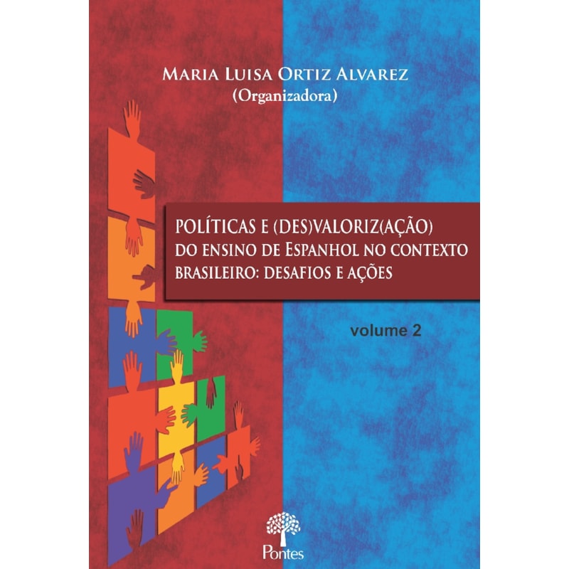 POLÍTICAS E (DES)VALORIZ(AÇÃO) DO ENSINO DE ESPANHOL NO CONTEXTO BRASILEIRO