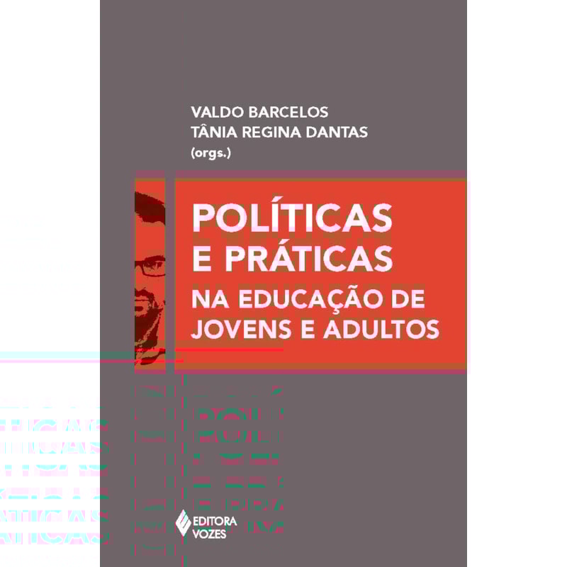 POLÍTICAS E PRÁTICAS NA EDUCAÇÃO DE JOVENS E ADULTOS