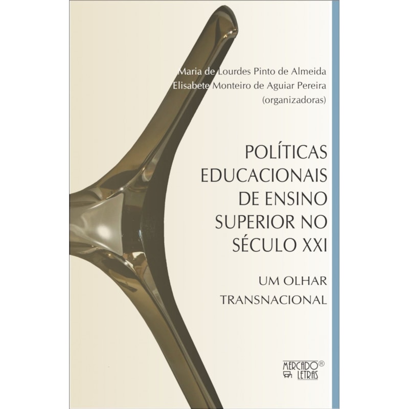 Políticas educacionais de ensino superior no século XXI: um olhar transnacional
