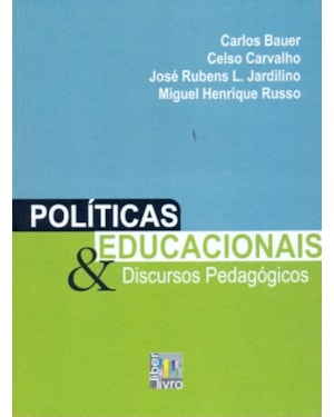 POLITICAS EDUCACIONAIS E DISCURSOS PEDAGOGICOS