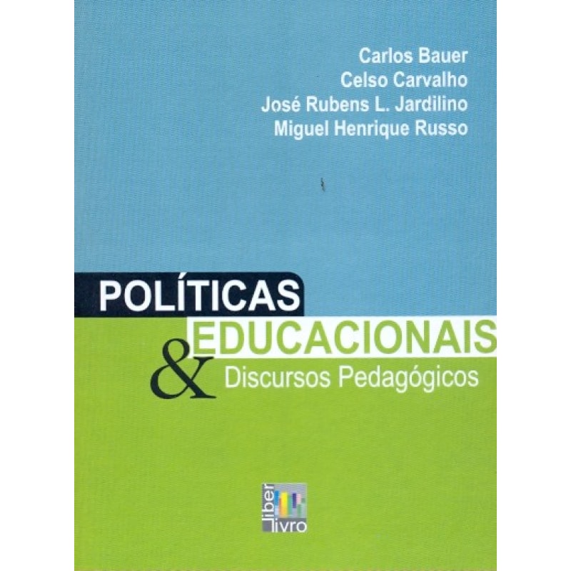 POLITICAS EDUCACIONAIS E DISCURSOS PEDAGOGICOS