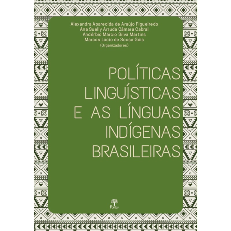 POLÍTICAS LINGUÍSTICAS E AS LÍNGUAS INDÍGENAS BRASILEIRAS