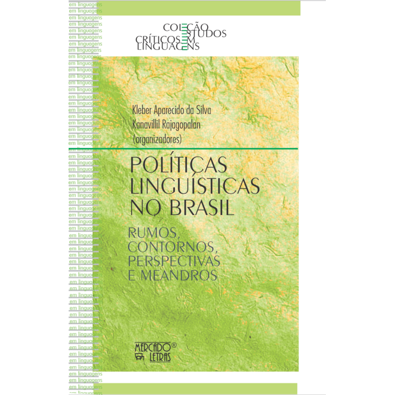 Políticas linguísticas no Brasil: Rumos, contornos, perspectivas e meandros