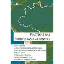 Políticas nas fronteiras amazônicas Políticas nas fronteiras amazônicas