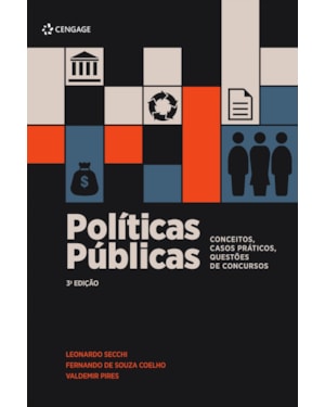 POLÍTICAS PÚBLICAS: CONCEITOS, CASOS PRÁTICOS, QUESTÕES DE CONCURSOS