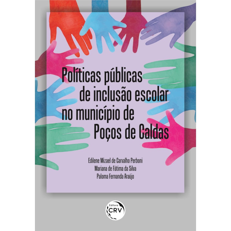 POLÍTICAS PÚBLICAS DE INCLUSÃO ESCOLAR NO MUNICÍPIO DE POÇOS DE CALDAS
