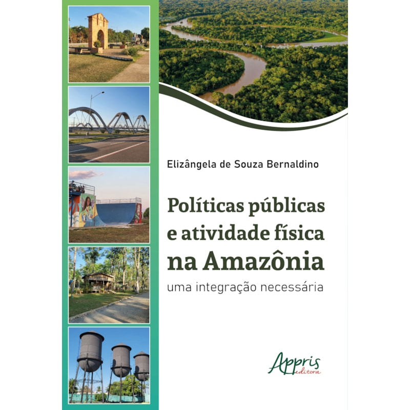 POLÍTICAS PÚBLICAS E ATIVIDADE FÍSICA NA AMAZÔNIA: UMA INTEGRAÇÃO NECESSÁRIA