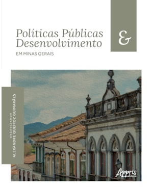 POLÍTICAS PÚBLICAS E DESENVOLVIMENTO EM MINAS GERAIS