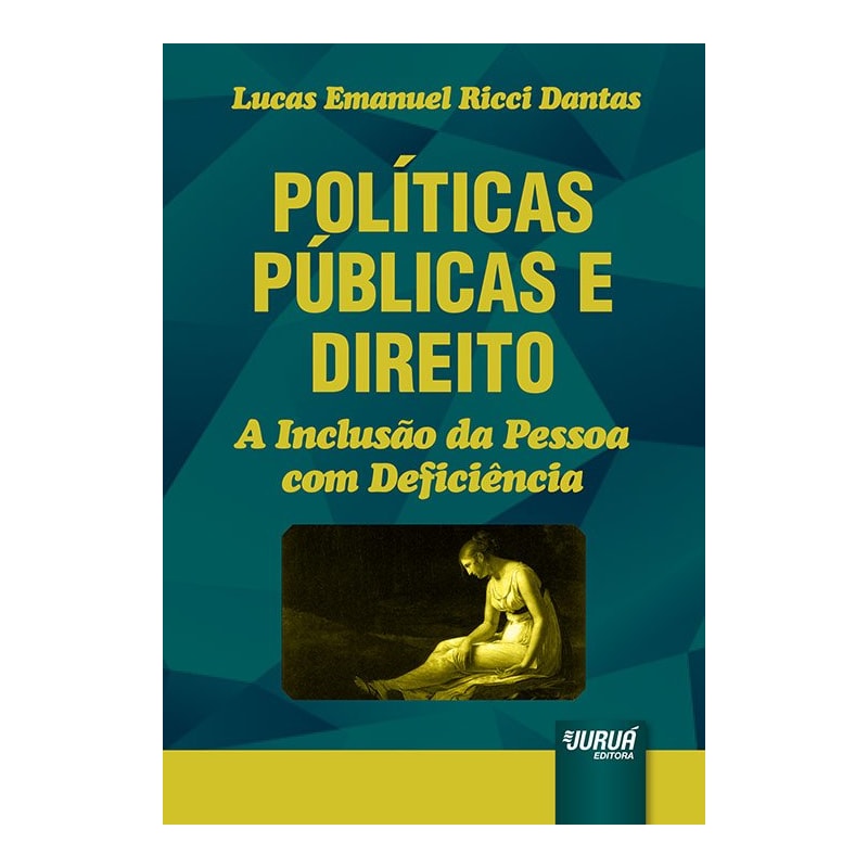 POLÍTICAS PÚBLICAS E DIREITO - A INCLUSÃO DA PESSOA COM DEFICIÊNCIA