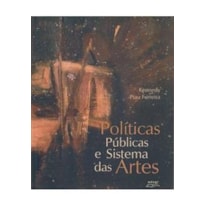 POLITICAS PUBLICAS E SISTEMA DAS ARTES - 1